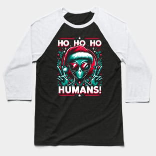 Ho ho ho, Humans! - Alien Santa Baseball T-Shirt